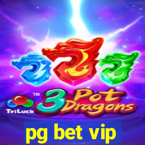 pg bet vip